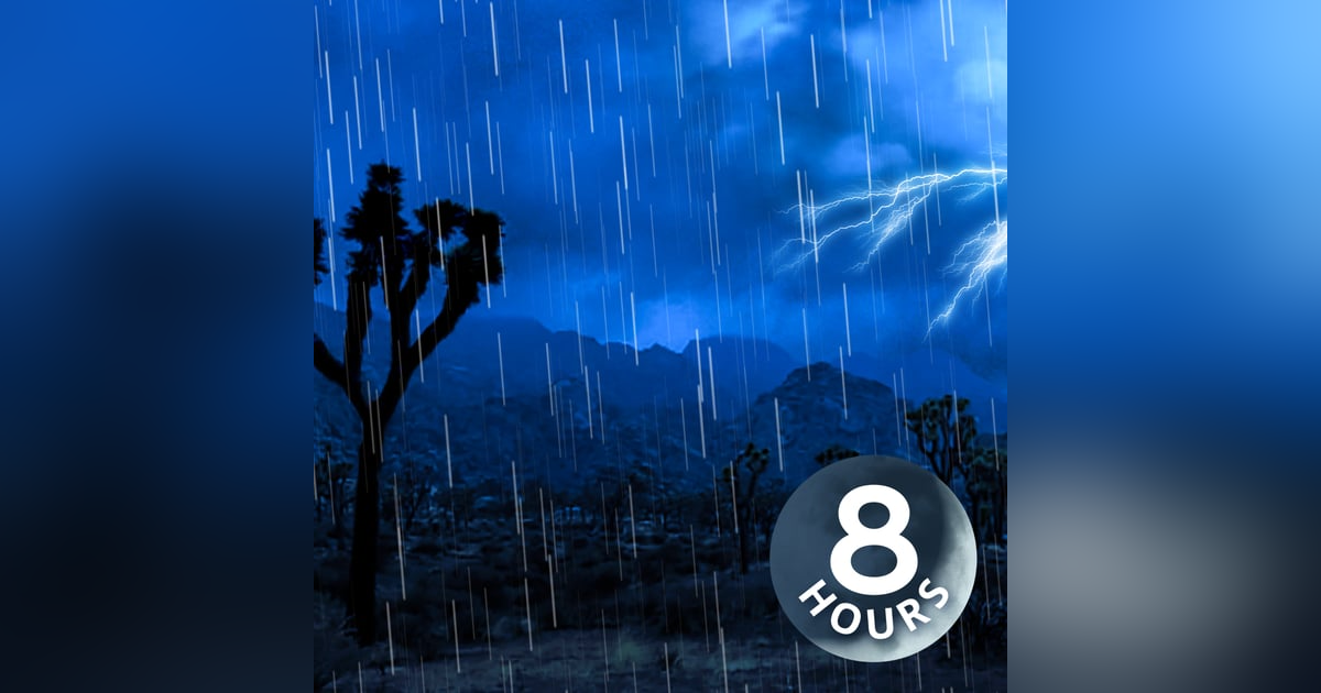 Desert Valley Monsoon | 8 Hours of Rainstorm Sounds Desert Valley Monsoon | 8 Hours of Rainstorm Sounds