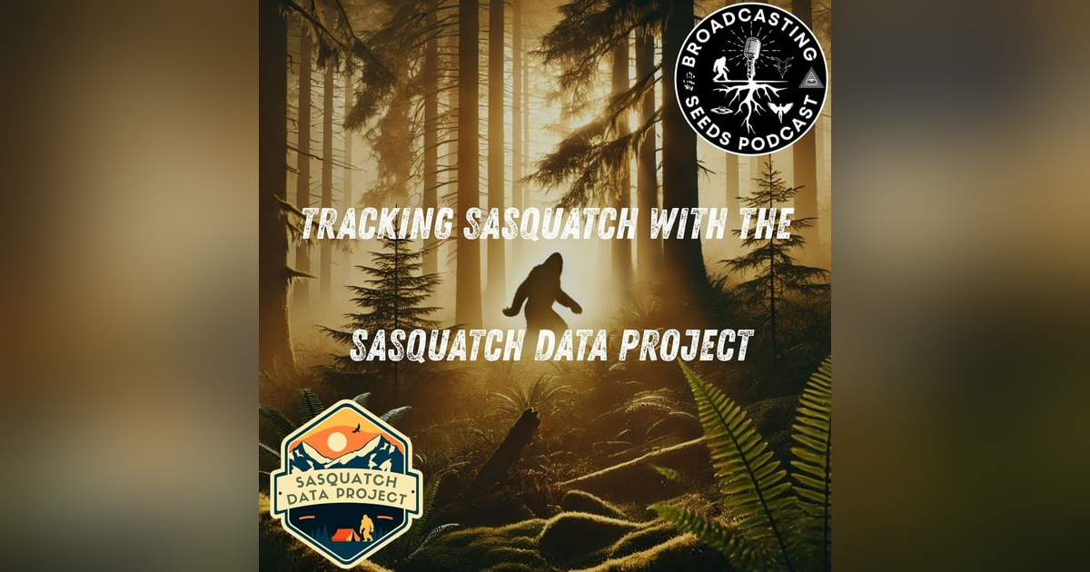 Tracking Sasquatch with the Sasquatch Data Project Tracking Sasquatch with the Sasquatch Data Project