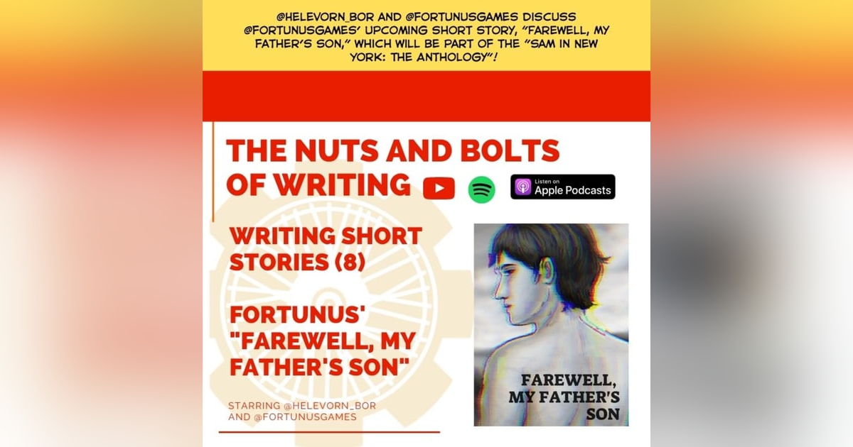 EP 56: Writing Short Stories (8) - "Farewell, My Father's Son" EP 56: Writing Short Stories (8) - "Farewell, My Father's Son"