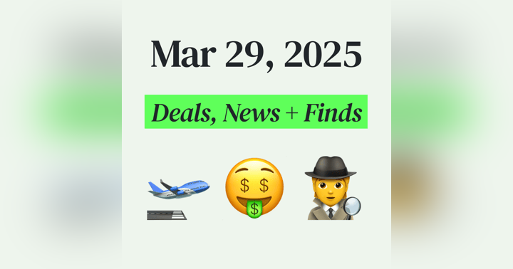 image for 🤑 My Top Finds, Latest Deals, and Best Recommendations (3/29/25)