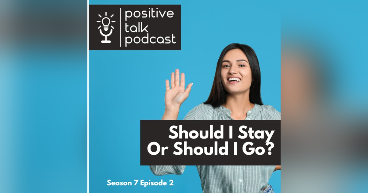 SHOULD I STAY OR SHOULD I GO? SHOULD I STAY OR SHOULD I GO?