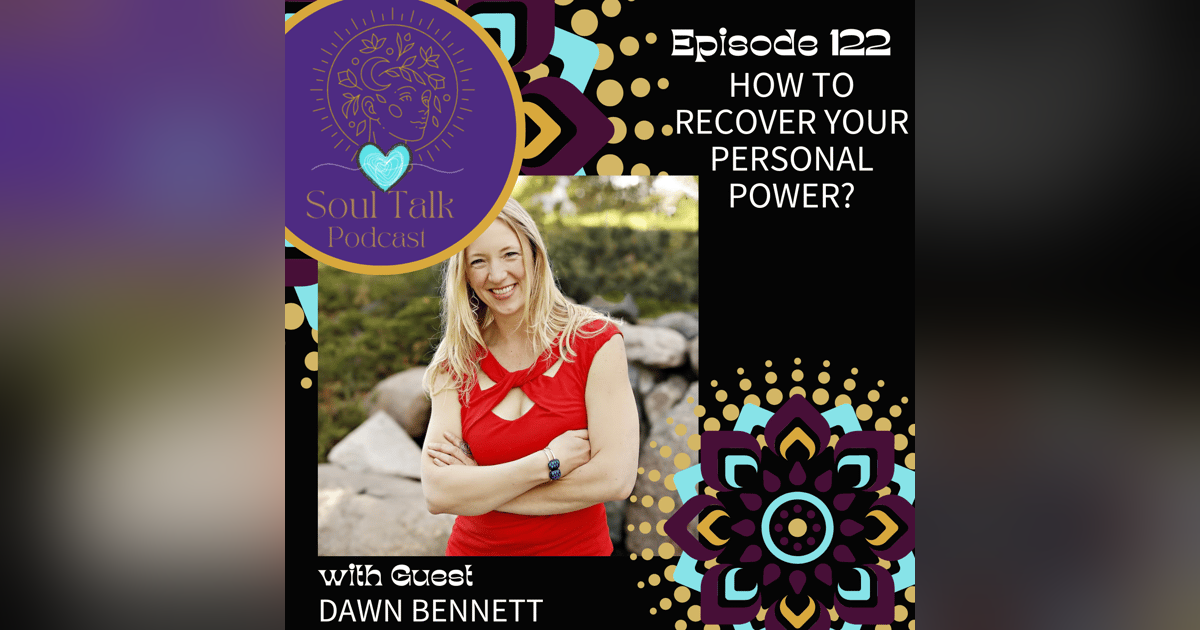 How to Recover Your Personal Power? - Dawn Bennett How to Recover Your Personal Power? - Dawn Bennett