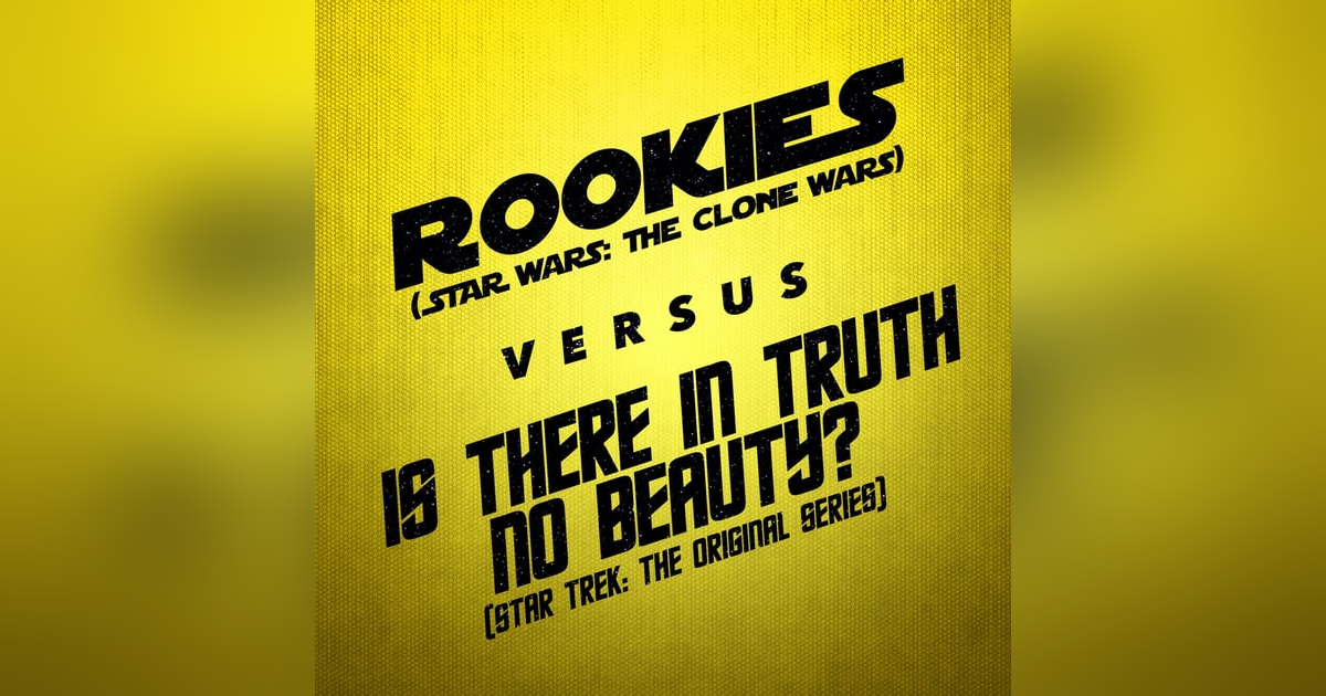 Rookies vs. Is There In Truth No Beauty? Rookies vs. Is There In Truth No Beauty?