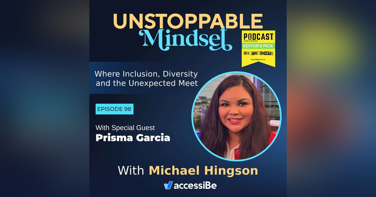 Episode 98 – Unstoppable Social Impact Strategist with Prisma Garcia Episode 98 – Unstoppable Social Impact Strategist with Prisma Garcia