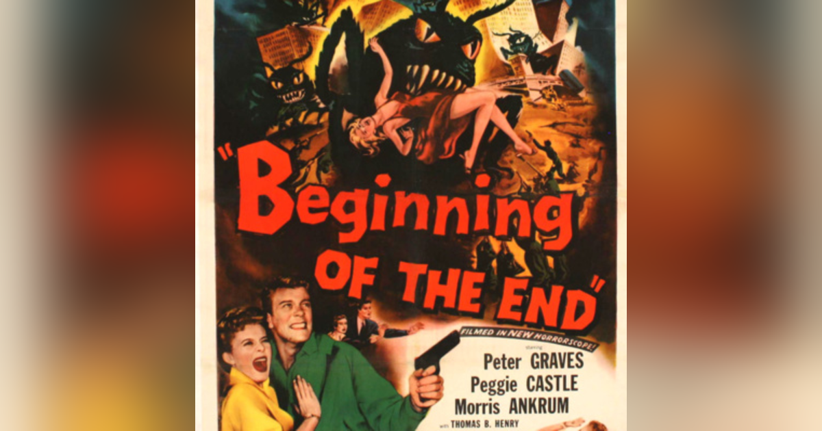 Episode 13: Beginning of the End (1957) Episode 13: Beginning of the End (1957)