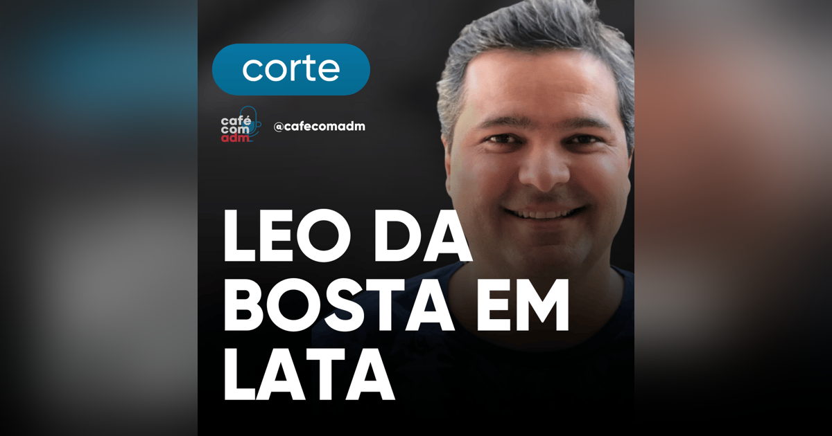 Como este empresário saiu da merda vendendo Bosta (em Lata) | CORTE DO EPISÓDIO 260 Como este empresário saiu da merda vendendo Bosta (em Lata) | CORTE DO EPISÓDIO 260
