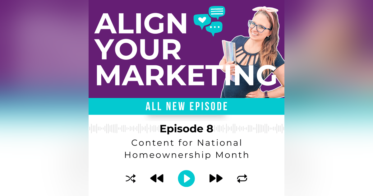 Episode 8 | Content for National Homeownership Month Episode 8 | Content for National Homeownership Month