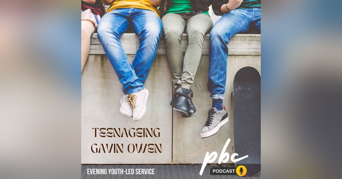 Youth-Led Service: Teenageing | Gavin Owen Youth-Led Service: Teenageing | Gavin Owen
