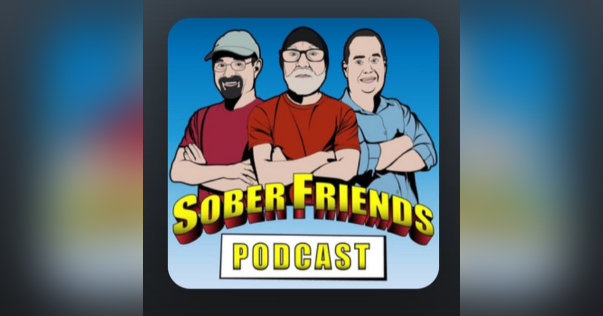 SoberNotMature - Episode 67 (Sober Friends' Matt - Floating Our Boats & Avoiding The Floaters) SoberNotMature - Episode 67 (Sober Friends' Matt - Floating Our Boats & Avoiding The Floaters)