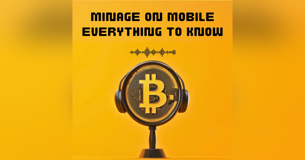 #10. EVERYTHING TO KNOW ABOUT CRYPTO MINAGE ON MOBILE #10. EVERYTHING TO KNOW ABOUT CRYPTO MINAGE ON MOBILE