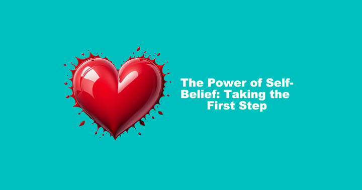 image for The Power of Self-Belief: Taking the First Step