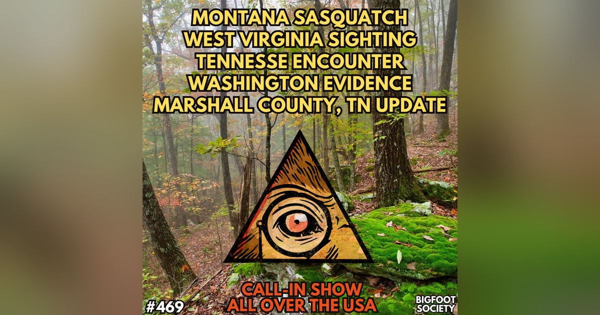 Bigfoot Sighting Updates from Marshall County, Tennessee and MORE! / CALL-IN SHOW Bigfoot Sighting Updates from Marshall County, Tennessee and MORE! / CALL-IN SHOW