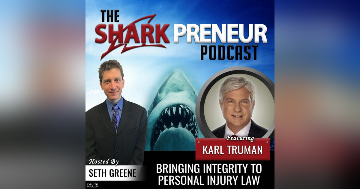 752: Bringing Integrity to Personal Injury Law with Karl Truman 752: Bringing Integrity to Personal Injury Law with Karl Truman