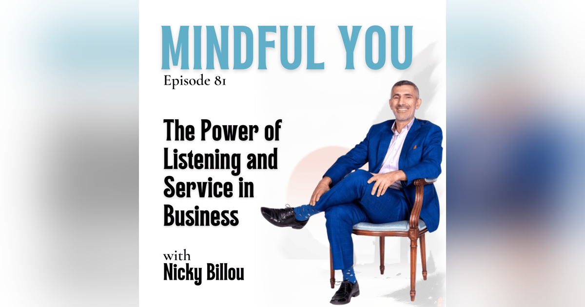 The Power of Listening and Service in Business with Nicky Billou The Power of Listening and Service in Business with Nicky Billou