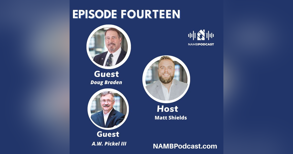 Episode Fourteen: The Future of Mortgage Brokers with Industry Legends A.W. Pickel III & Doug Braden Episode Fourteen: The Future of Mortgage Brokers with Industry Legends A.W. Pickel III & Doug Braden