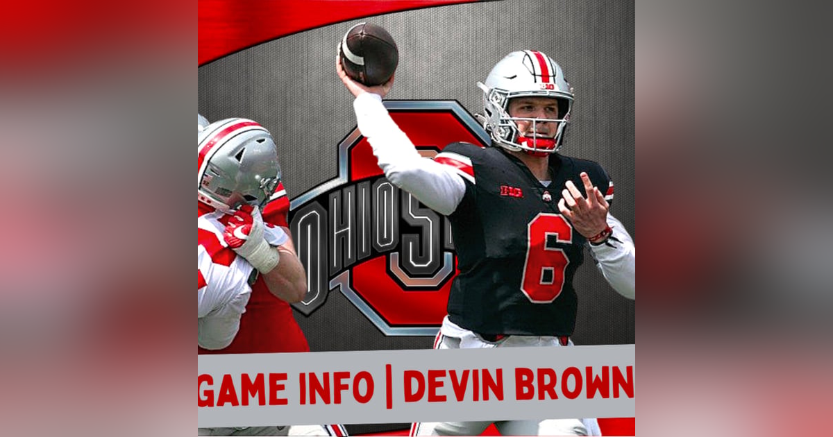 #OhioState #Buckeyes Spring Game Info | Devin Brown Update #OhioState #Buckeyes Spring Game Info | Devin Brown Update
