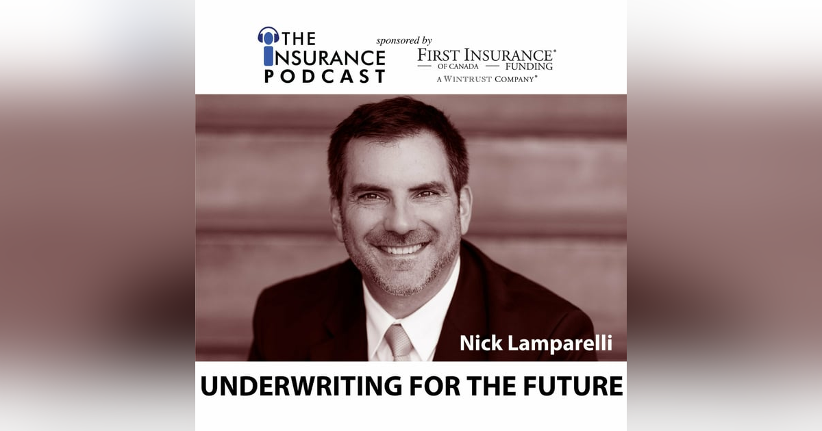 Underwriting for the future- Nick Lamparelli Underwriting for the future- Nick Lamparelli