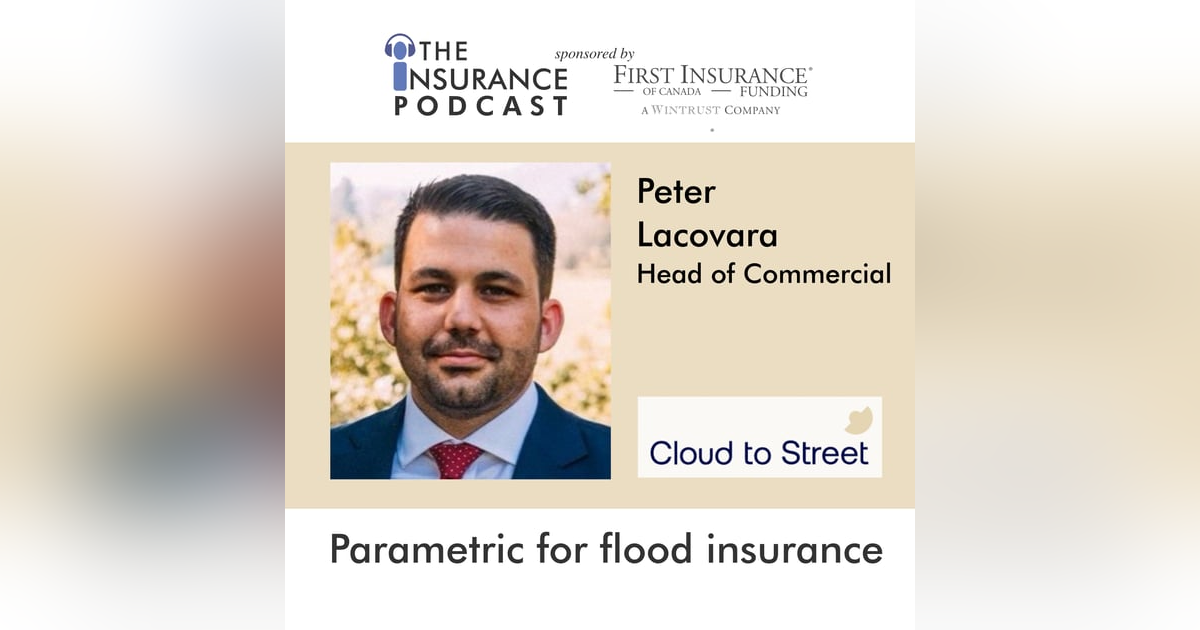 Parametric Insurance solutions- Peter Lacovara from Coud2Street Parametric Insurance solutions- Peter Lacovara from Coud2Street