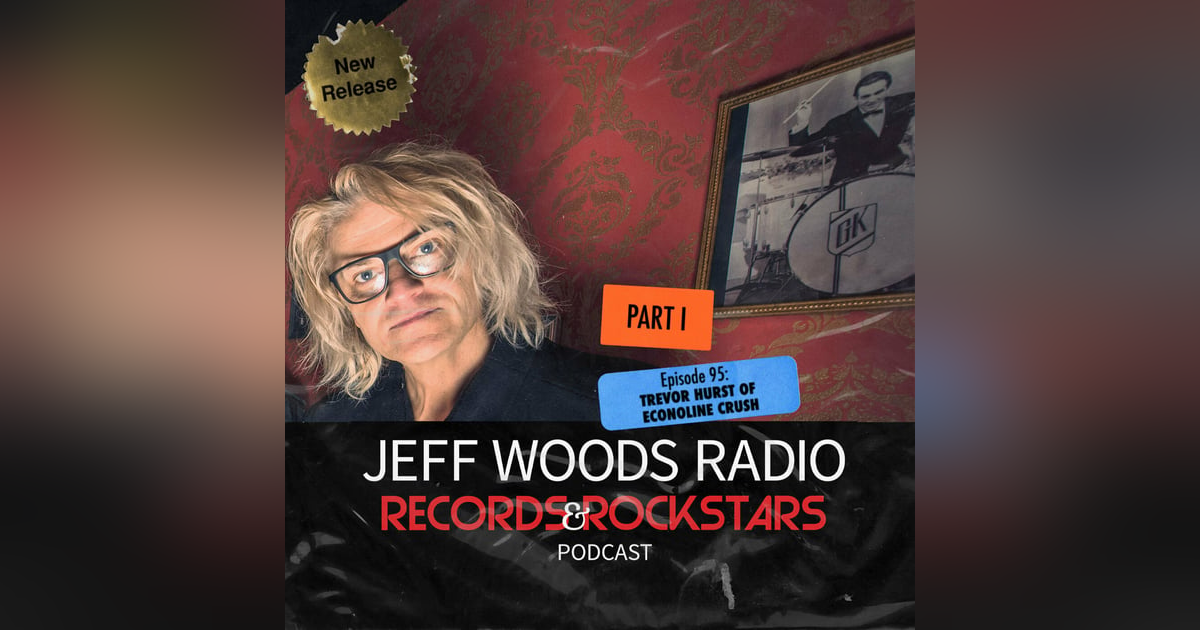 95: Trevor Hurst of Econoline Crush - Part 1 95: Trevor Hurst of Econoline Crush - Part 1