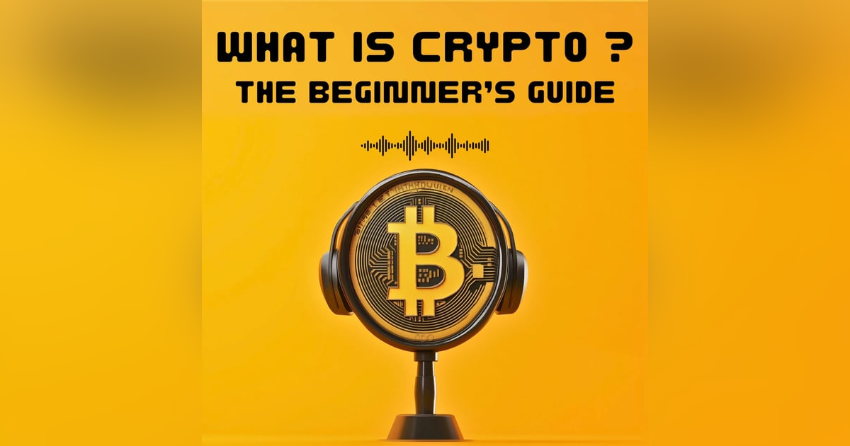 #1. WHATS IS CRYPTO. THE BEGINNER'S GUIDE #1. WHATS IS CRYPTO. THE BEGINNER'S GUIDE