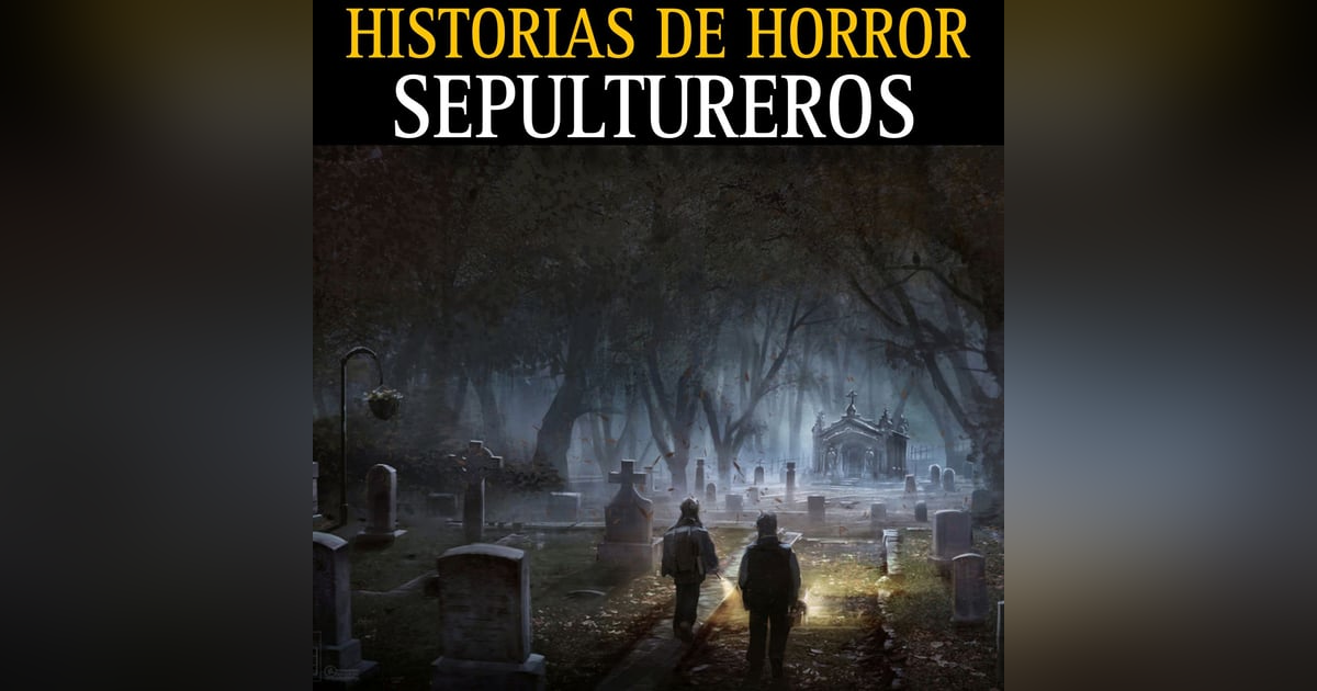 1 HORA DE HISTORIAS DE TERROR DE SEPULTUREROS / HORRORES VIVIDOS EN CEMENTERIOS DE NOCHE / L.C.E. 1 HORA DE HISTORIAS DE TERROR DE SEPULTUREROS / HORRORES VIVIDOS EN CEMENTERIOS DE NOCHE / L.C.E.