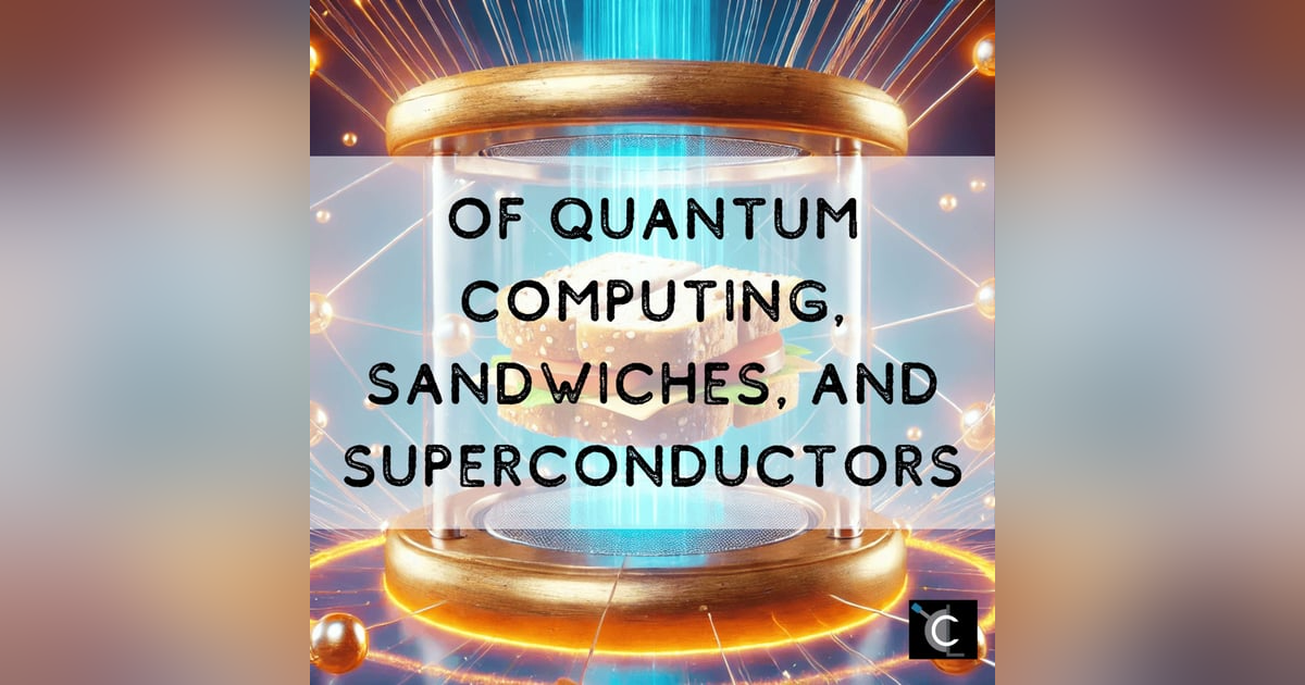 Quantum Computing, Sandwiches, and Superconductors | Chaos Lever Quantum Computing, Sandwiches, and Superconductors | Chaos Lever