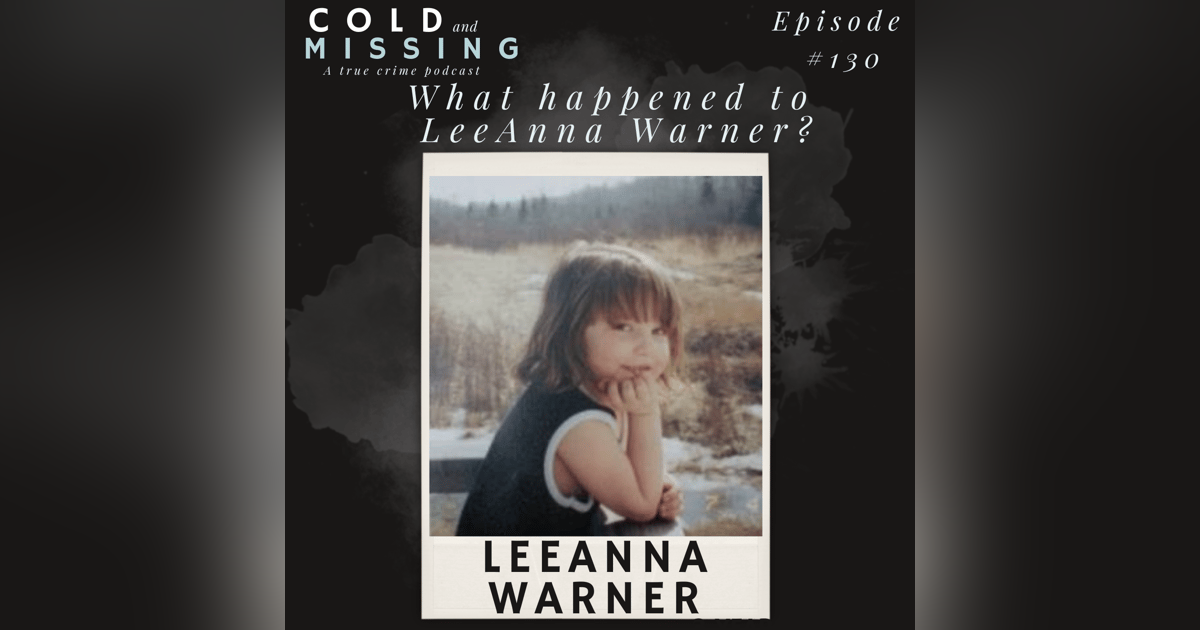 Cold and Missing: LeeAnna Warner Cold and Missing: LeeAnna Warner
