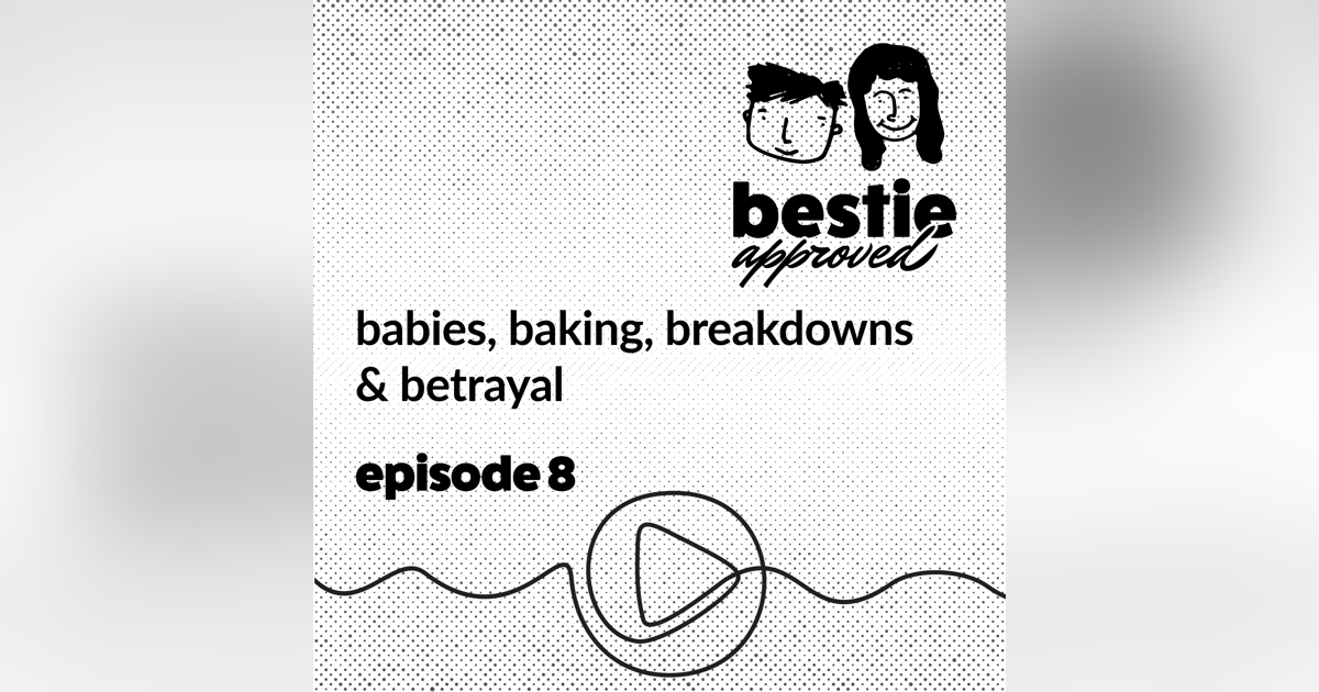 babies, baking, breakdowns & betrayal babies, baking, breakdowns & betrayal