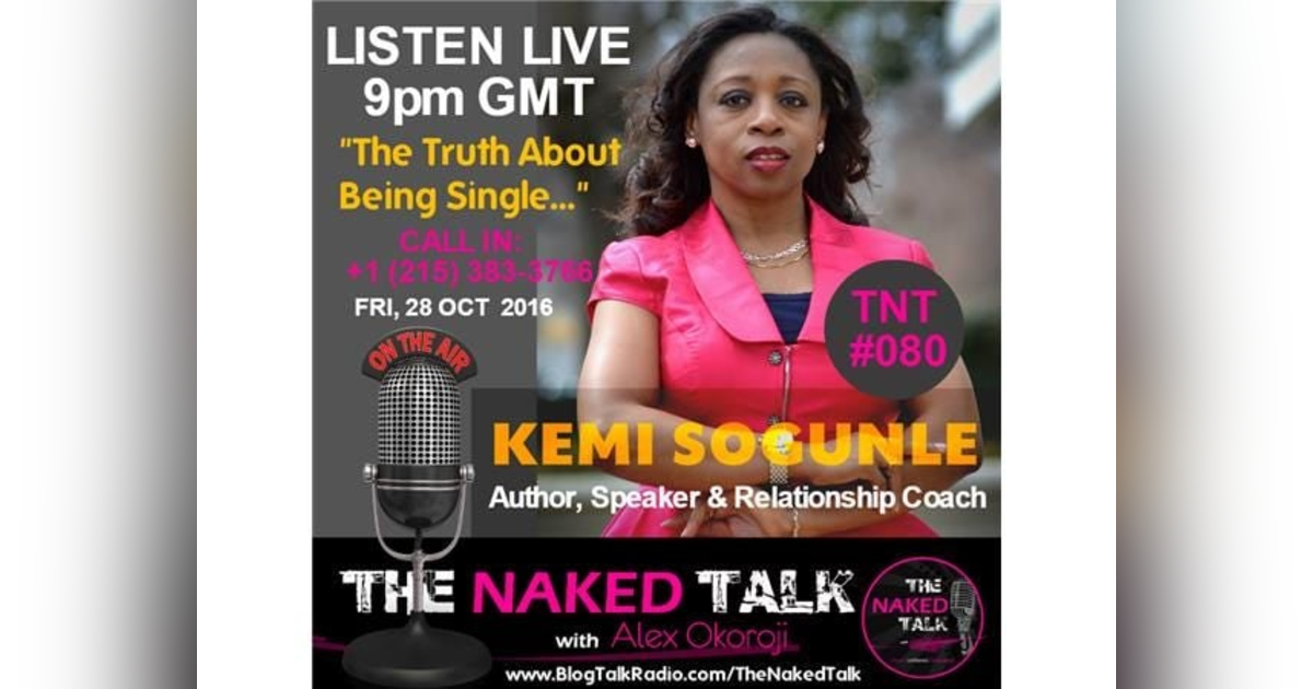 The Truth About Being Single w/ Guest - Kemi Sogunle The Truth About Being Single w/ Guest - Kemi Sogunle