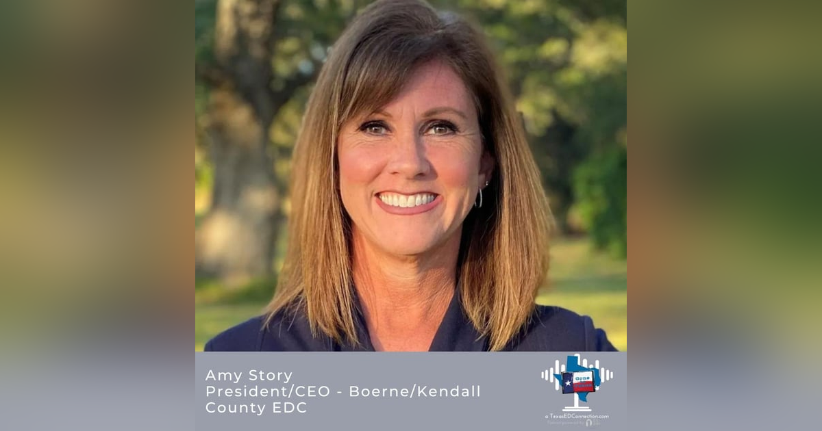 Episode 27 - Amy Story, Boerne/Kendall Country EDC Episode 27 - Amy Story, Boerne/Kendall Country EDC