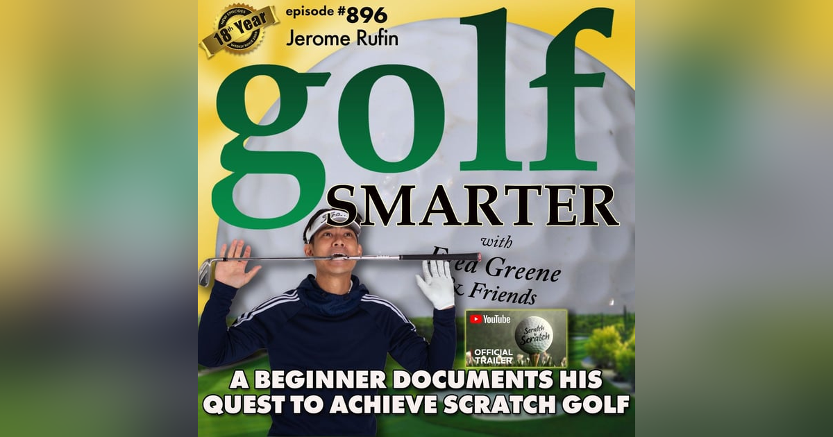 A Beginner Documents His Quest to Become a Scratch Golfer | #896 A Beginner Documents His Quest to Become a Scratch Golfer | #896