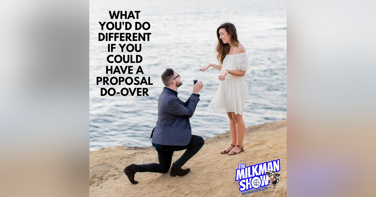 If I Could Have A Wedding Proposal Do-Over... If I Could Have A Wedding Proposal Do-Over...