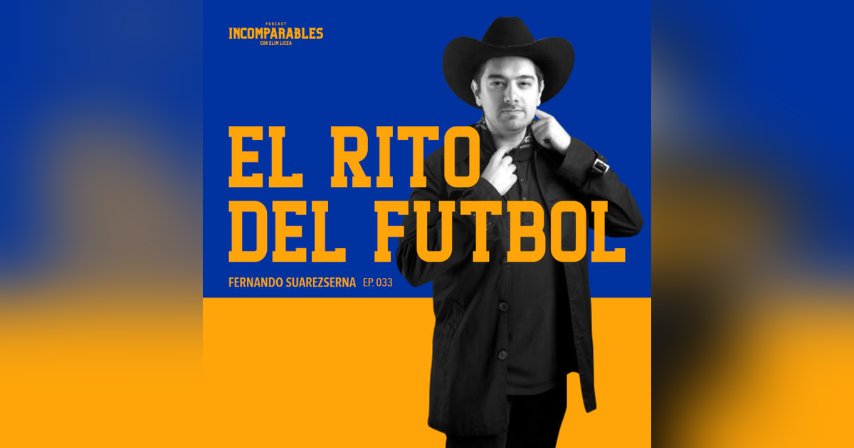 033 | El rito del futbol | Fernando Suarezserna 033 | El rito del futbol | Fernando Suarezserna