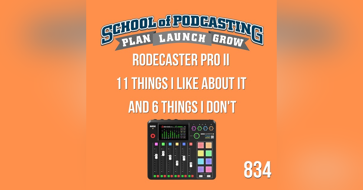 Rodecaster Pro II: 11 Things I Like About it and 6 Things I Don't Rodecaster Pro II: 11 Things I Like About it and 6 Things I Don't