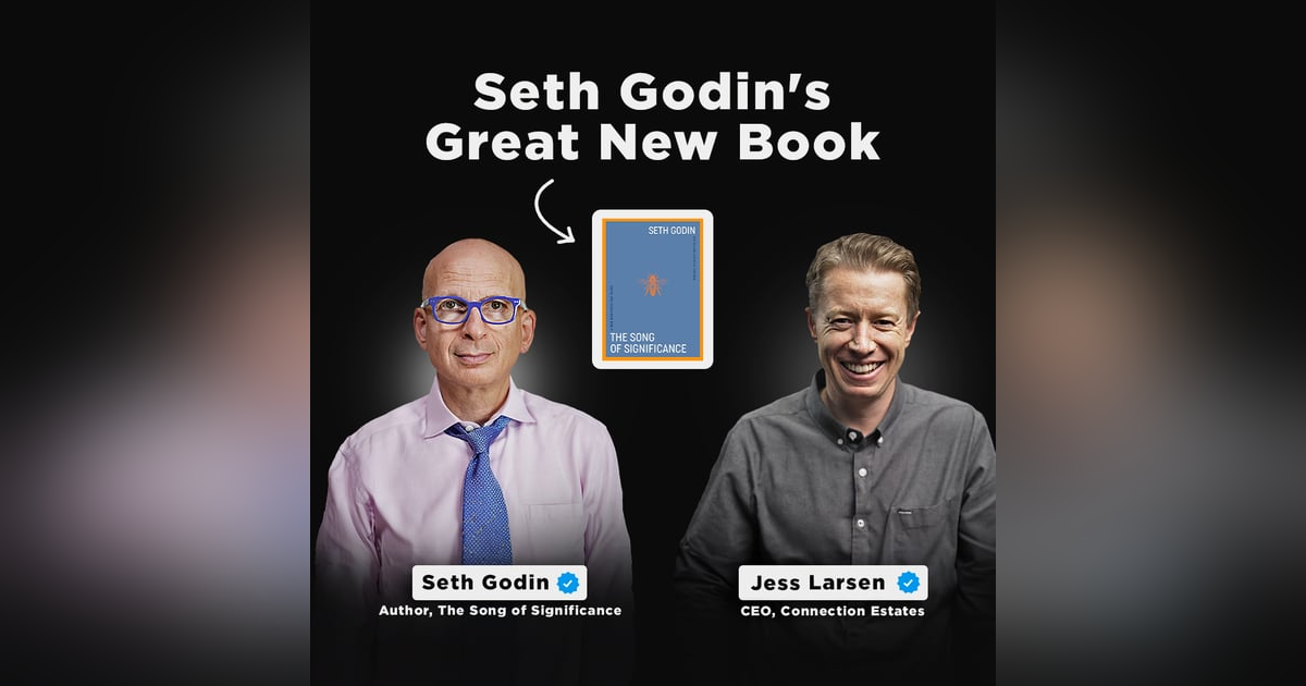 Seth Godin & His Incredible New Book “The Song Of Significance.” Seth Godin & His Incredible New Book “The Song Of Significance.”