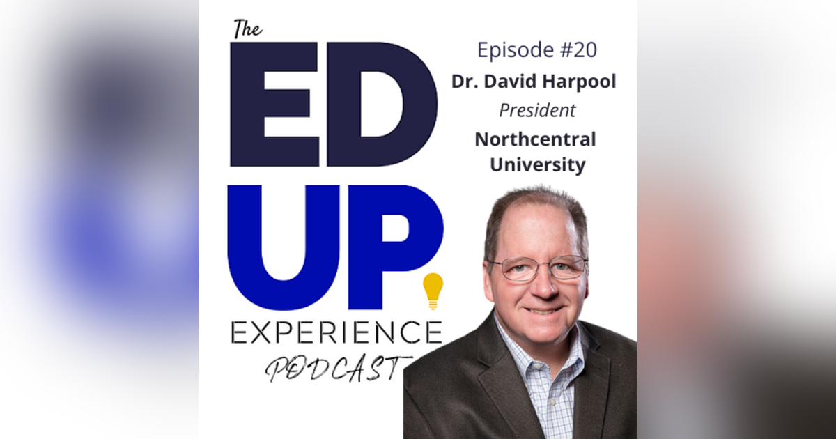 20: Dr. David Harpool, President, Northcentral University 20: Dr. David Harpool, President, Northcentral University