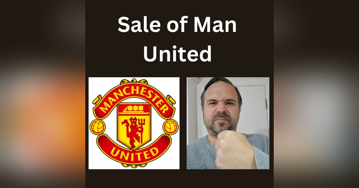 The Troubled Sale of Manchester United: Debt, Valuation, and Fan Opposition The Troubled Sale of Manchester United: Debt, Valuation, and Fan Opposition