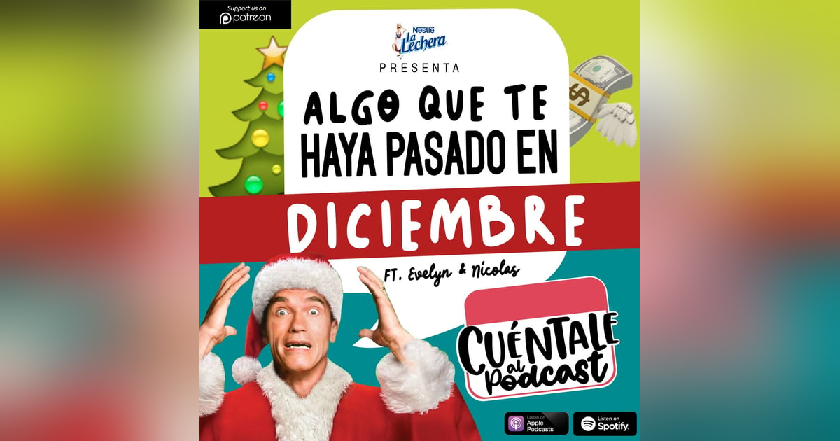 96. Algo que te haya pasado EN DICIEMBRE (Ft. Evelyn & Nicolás) 96. Algo que te haya pasado EN DICIEMBRE (Ft. Evelyn & Nicolás)