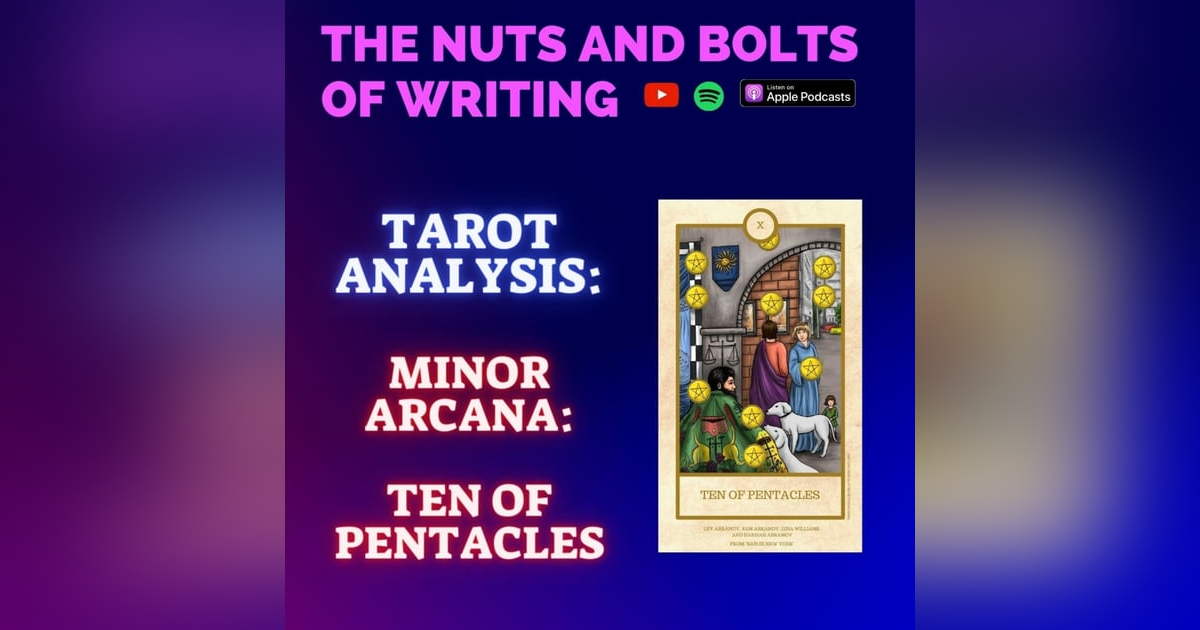 EP 176.5: Tarot Analysis: Ten of Pentacles | Minor Arcana | Satisfaction and Permanence EP 176.5: Tarot Analysis: Ten of Pentacles | Minor Arcana | Satisfaction and Permanence