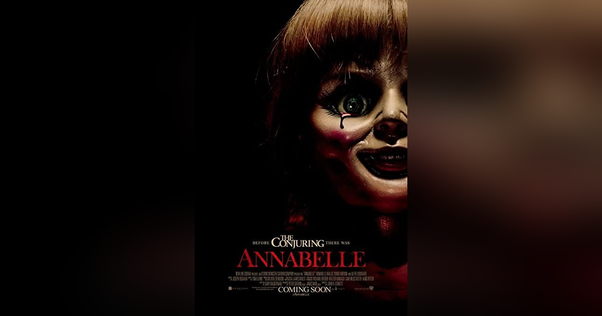 ANNABELLE "Bringing this doll home is a surefire way to end any relationship" ANNABELLE "Bringing this doll home is a surefire way to end any relationship"
