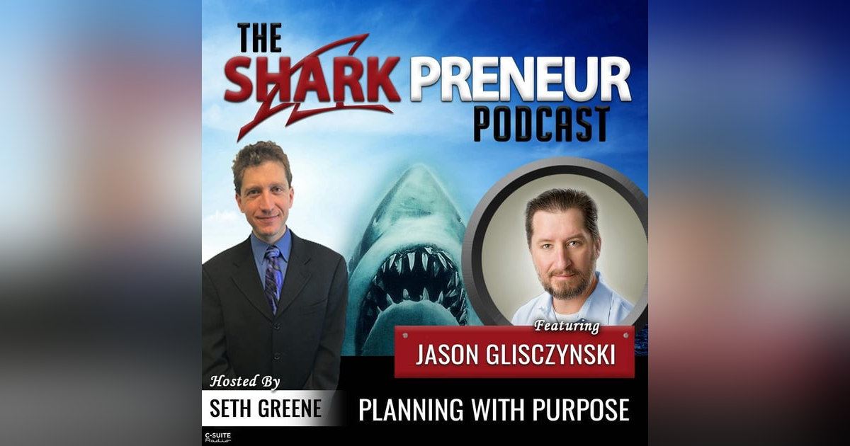 886: Planning with Purpose with Jason Glisczynski 886: Planning with Purpose with Jason Glisczynski