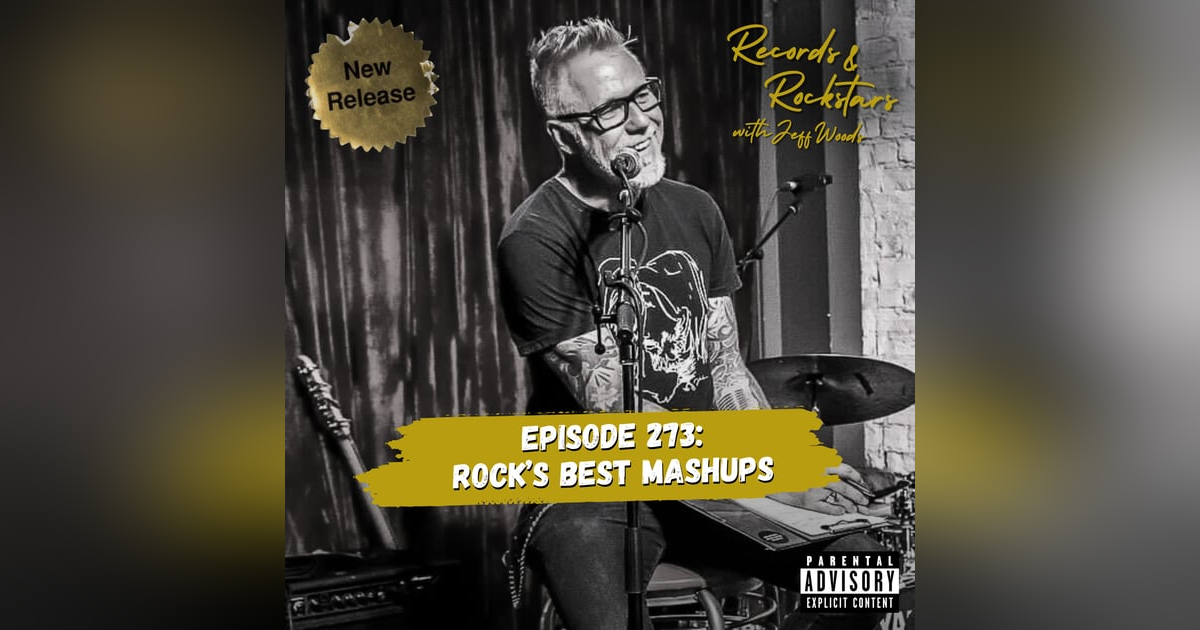 273: Rock's Best Mashups 273: Rock's Best Mashups