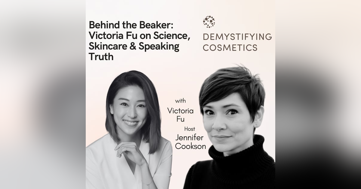 Behind the Beaker: Victoria Fu on Science, Skincare & Speaking Truth Behind the Beaker: Victoria Fu on Science, Skincare & Speaking Truth