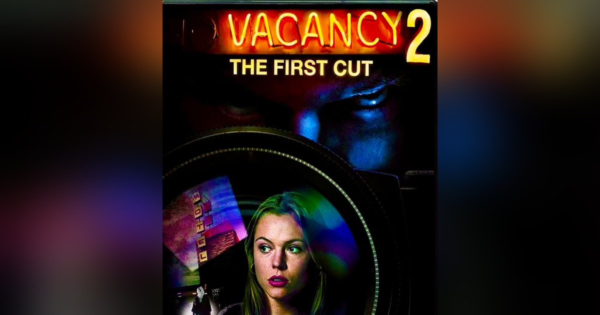 Vacancy 2: The First Cut (2009) Vacancy 2: The First Cut (2009)