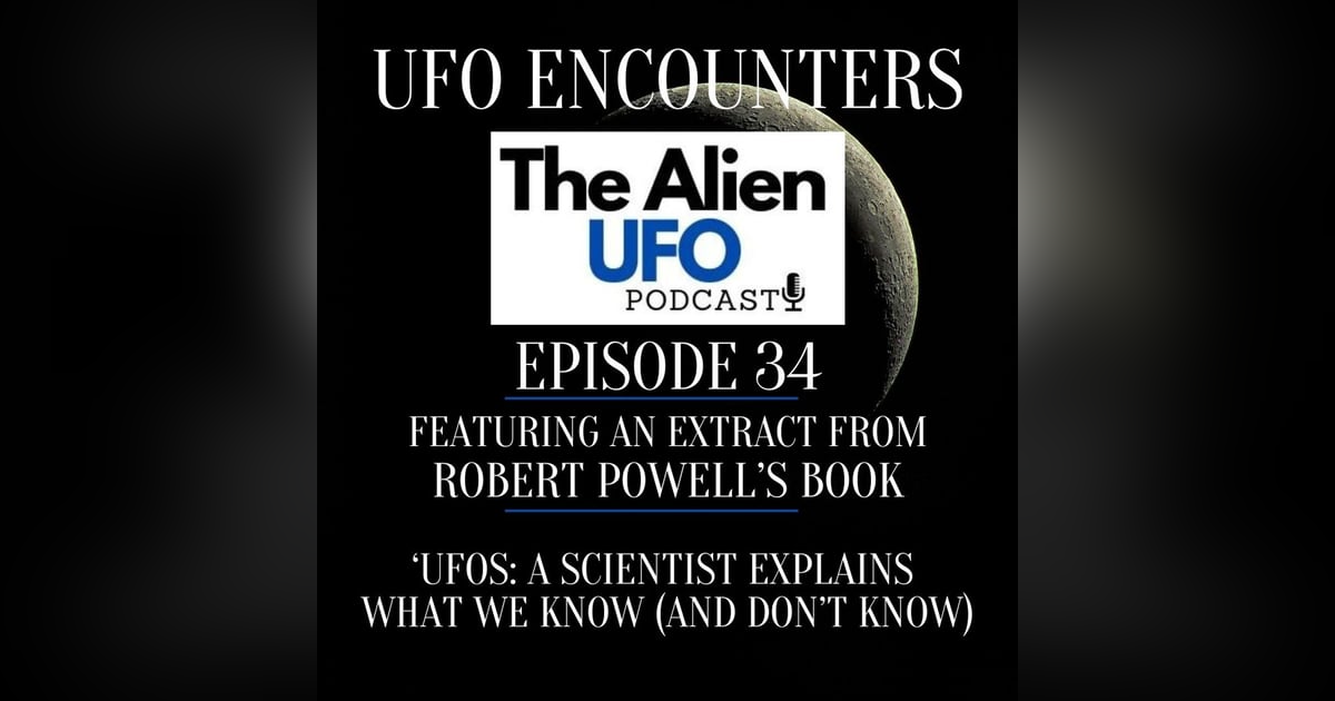 UFO Encounters Ep34 | UFOs Perform Impossible Manoeuvres UFO Encounters Ep34 | UFOs Perform Impossible Manoeuvres