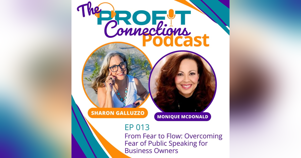 From Fear to Flow: Overcoming Fear of Public Speaking for Business Owners | 013 From Fear to Flow: Overcoming Fear of Public Speaking for Business Owners | 013