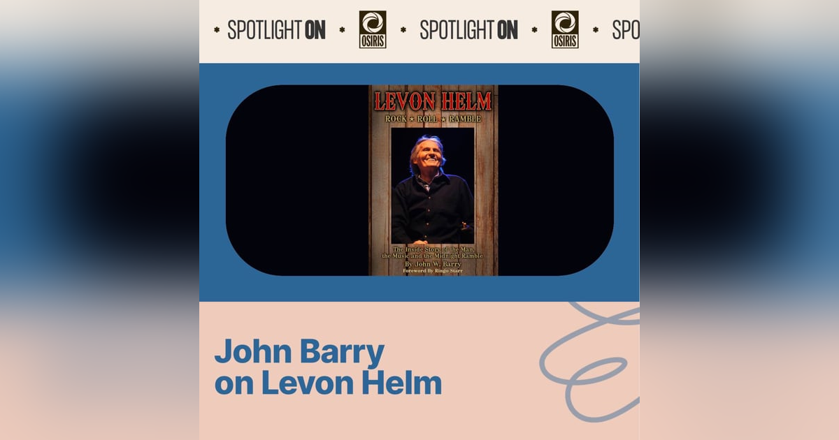 John Barry on Levon Helm John Barry on Levon Helm