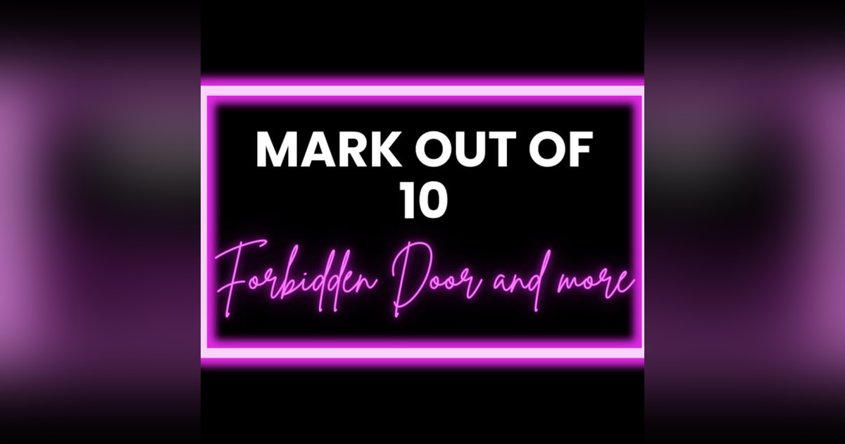Mark Out Of 10 - Season 3 Episode 5: Forbidden Door and more Mark Out Of 10 - Season 3 Episode 5: Forbidden Door and more