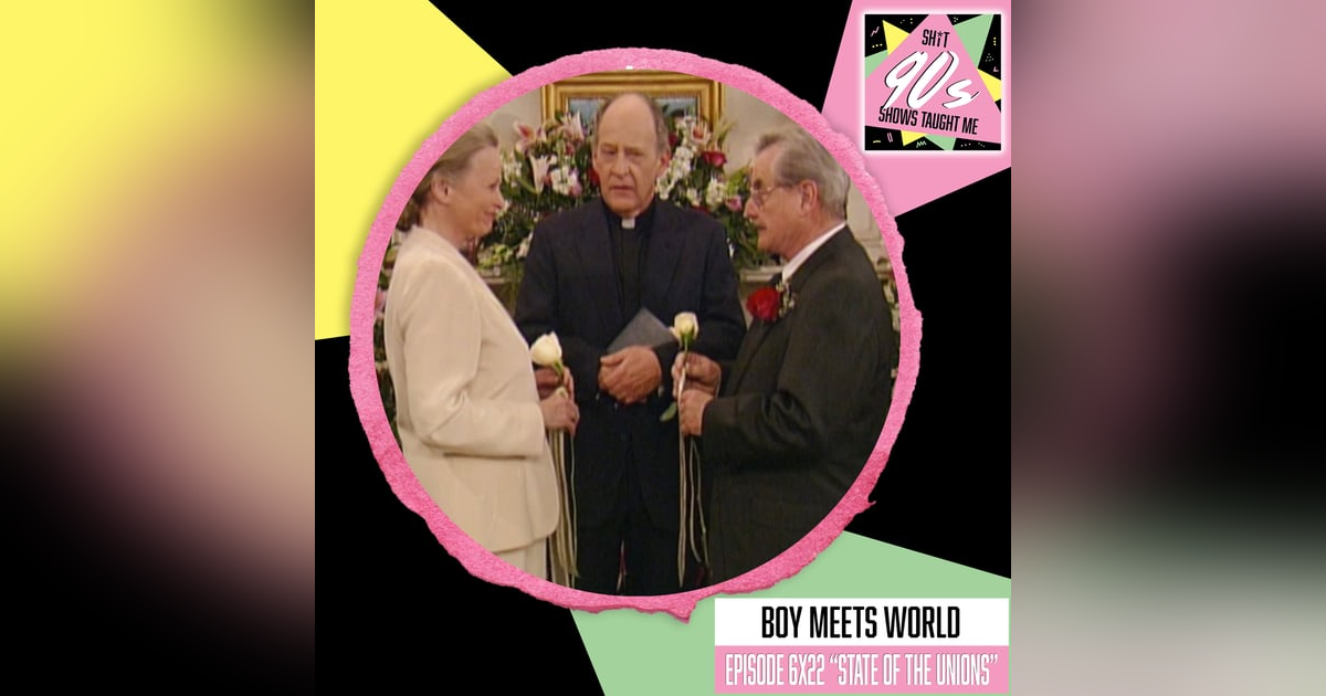 Boy Meets World: Season 6 Episode 22 (State of the Unions) Boy Meets World: Season 6 Episode 22 (State of the Unions)