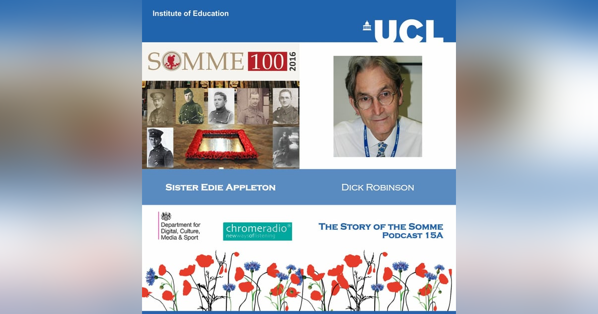 THE STORY OF THE SOMME 15A | Sister Edie Appleton - Dick Robinson THE STORY OF THE SOMME 15A | Sister Edie Appleton - Dick Robinson